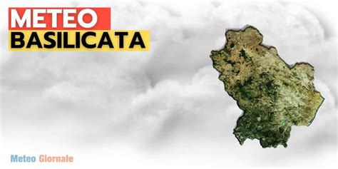 Meteo Basilicata Il Clima Di Maggio Dati Statistici E Tempo Libero