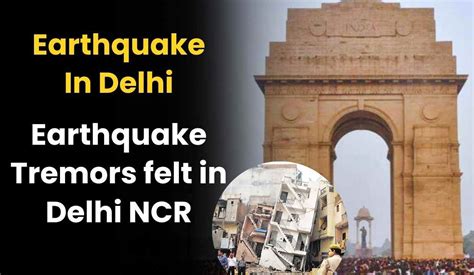 Earthquake In Delhi – Earthquake Tremors felt in Delhi NCR, Intensity ...