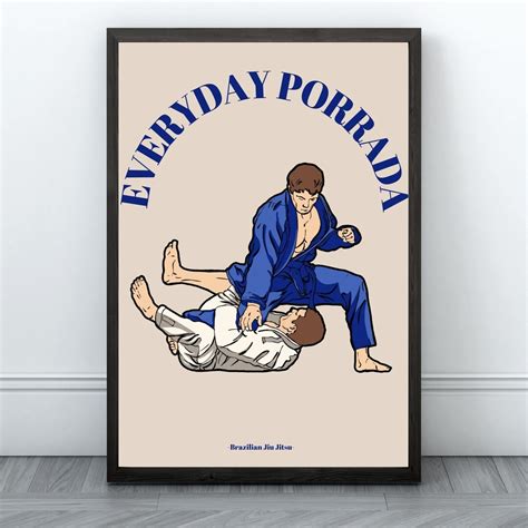 Everyday Porrada BJJ Printable Poster Brazilian Jiu Jitsu Etsy