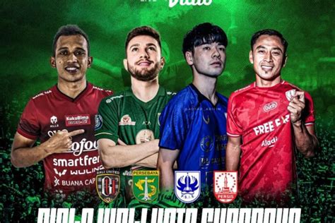 Jadwal Tayang Persebaya Surabaya Vs PSIS Semarang Piala Walikota