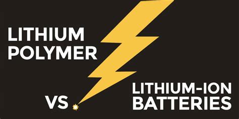 Lithium Ion vs Lithium Polymer Batteries - What's a Better Bet for Power?