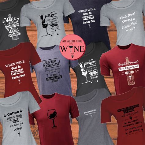 Funny Wine T Shirts For Wine Lovers All About That Wine