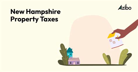 New Hampshire Property Tax A Comprehensive Guide Azibo