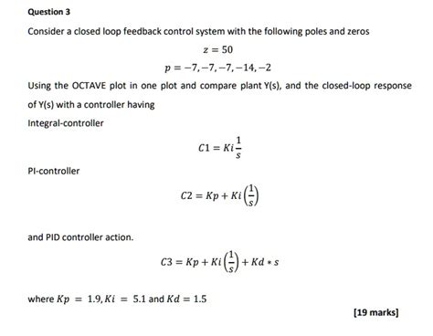 SOLVED SUBJECT ADVANCED PROCESS CONTROL Question 3 Consider A Closed