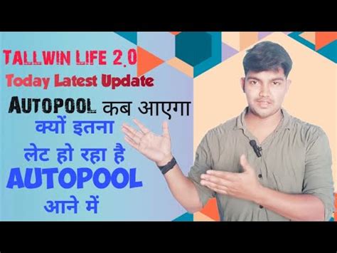 Tallwin Life Today Latest Update Autopool