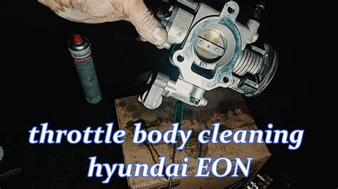 How To Clean To Throttle Body Hyundai EON Paano Mag Linis Ng Throttle