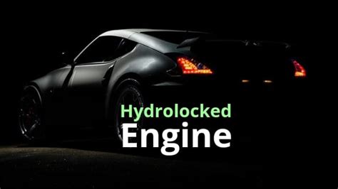 Hydrolocked Engine Symptoms & Causes - findcarsolution