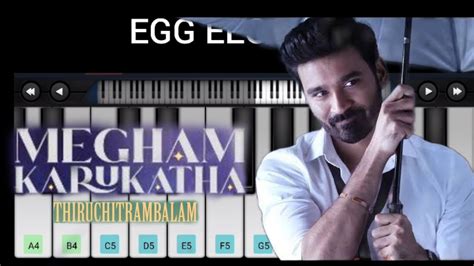 Megham Karukatha Cover Thiruchitrambalam Piano Notes Dhanush