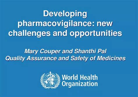 Ppt Developing Pharmacovigilance New Challenges And Opportunities