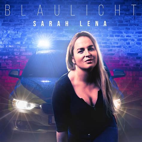 Sarah Lena Blaulicht Lyrics Genius Lyrics