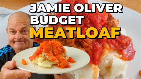 Jamie Oliver Budget Meatloaf Youtube