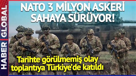 Nato Milyon Askeri Sahaya S R Yor Ttifak Tarihinde G R Lmemi Olay