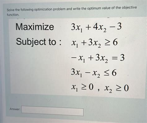 Solved Solve The Following Optimization Problem And Write Chegg