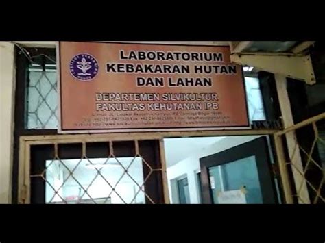 Pengenalan Lab Kebakaran Hutan Dan Lahan Departemen Silvikultur