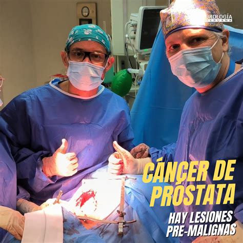 Cáncer De Próstata Existen Lesiones Premalignas Urología Peruana Dr