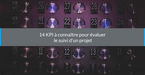 Kpi Conna Tre Pour Valuer Le Suivi D Un Projet