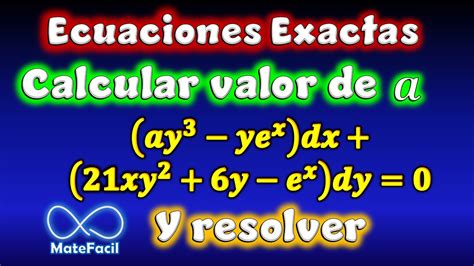 Ecuaci N Diferencial Exacta Calcular Valor De A Youtube