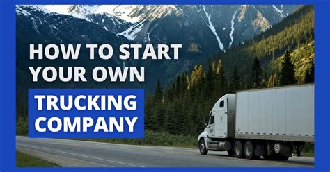 6 Step Guide To Starting Your Own Trucking Company Xlerate Financial