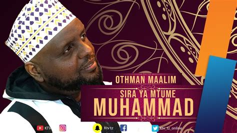 Sheikh Othman Maalim Sira Ya Mtume Muhammad Sehem Ya Youtube