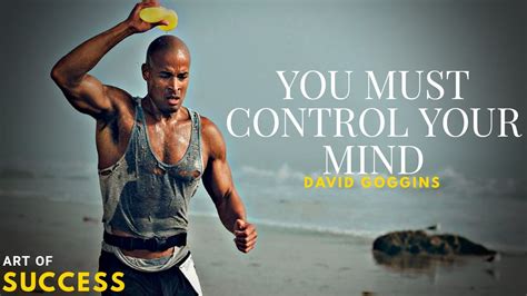 The Most Eye Opening 5 Minutes Of Your Life David Goggins Control Your Mind Motivational