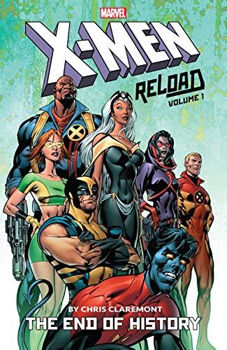 X Men Reload By Chris Claremont Vol 1 The End Of History Uncanny X