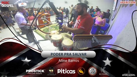 Percuss O Gospel Poder Pra Salvar Aline Barros Cover Youtube