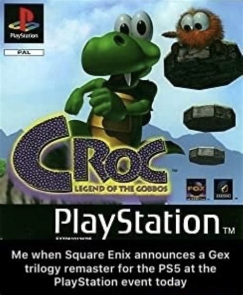 Me when square enix announces a gex trilogy | Gex | Know Your Meme