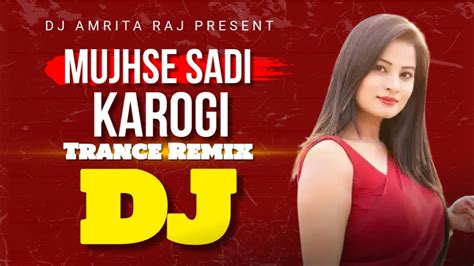 Mujhse Shadi Karogi Dj Trance Remix Tik Tok 2022 Salman Khan