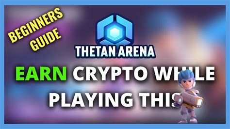 THETAN ARENA HOW TO EARN WATCH THIS BEFORE YOU PLAY FREE TO PLAY