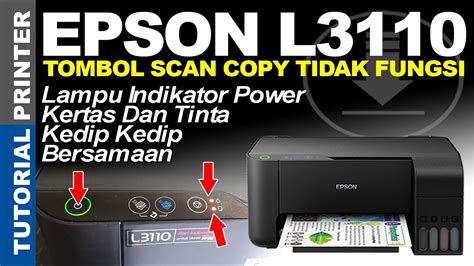 Printer Epson L Tombol Scan Copy Tidak Fungsi Dan Lampu Indikator