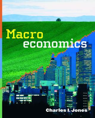 Macroeconomics Book By Charles I Jones 10 Available Editions