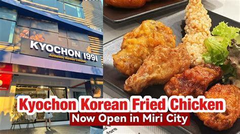 Kyochon Korean Fried Chicken Now Open In Miri Miri City Sharing