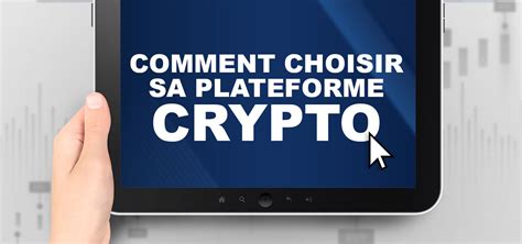 Les Meilleures Plateformes Crypto Monnaie Notre Guide Et Comparatif