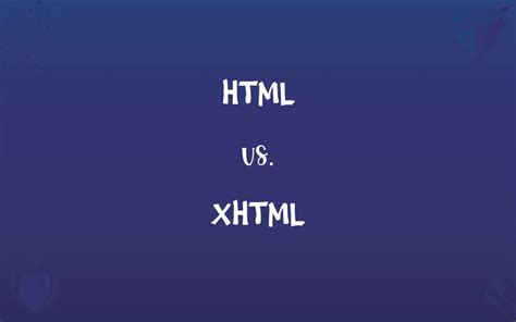 Html Vs Xhtml Know The Difference