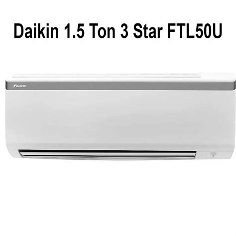 Daikin 1 5 Ton 3 Star Ftl50u Fixed Speed Split Ac At Rs 42500 Piece