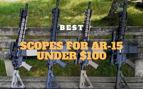 The 7 Best Cheap Scopes For Ar 15 Under 100 January Tested