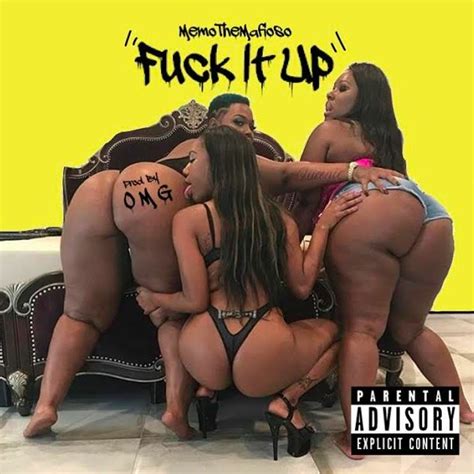 Stream Fuck It Up Prod OMG By MemoTheMafioso Listen Online For Free On SoundCloud