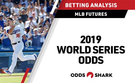 World Series Futures Odds 2019 Odds Shark