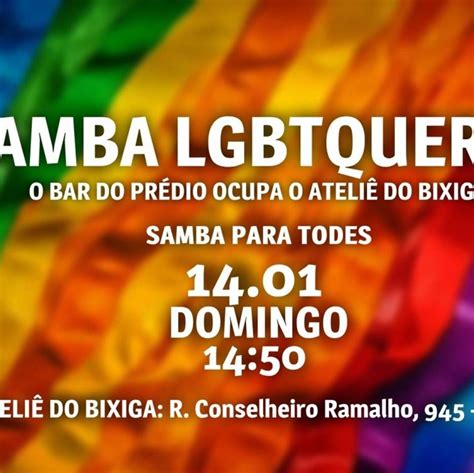 Samba Lgbtquero O Bar Do Pr Dio Ocupa Casa Secreta No Bixiga Dia