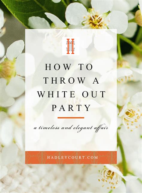 How to Throw a White Out Party | Hadley Court | Interior Design Blog