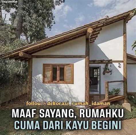 Inspirasi Budget On Twitter Maaf Sayang Rumahku Cuma Dari Kayu TAPI