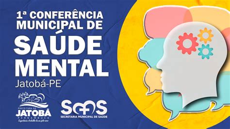 JatobÁ 1ª Conferência Municipal De Saúde Mental Será Realizada Dia 28