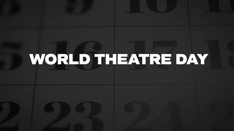 World Theatre Day List Of National Days