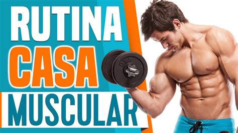 Aumentar Masa Muscular Rutina De Ejercicios En Casa Youtube