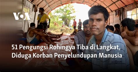 51 Pengungsi Rohingya Tiba Di Langkat Diduga Korban Penyelundupan Manusia