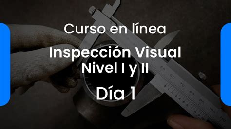 Curso En L Nea Inspecci N Visual I Y Ii D A Youtube