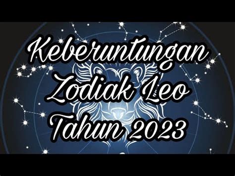 Keberuntungan Zodiak Leo Tahun Youtube