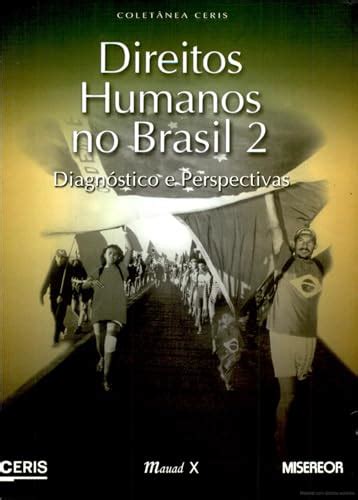 Direitos humanos no Brasil diagnóstico e perspectivas Coletânea