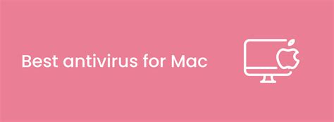 The Best Mac Antivirus Software In 2024 Techlapse