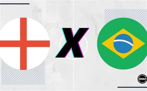 Inglaterra X Brasil Prov Veis Escala Es Onde Assistir Retrospecto E